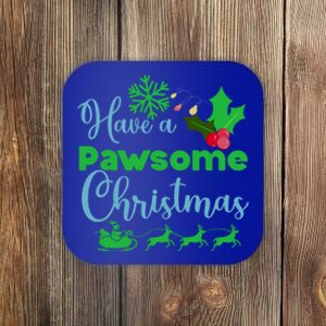 Have A Pawsome Christmas Gift Coaster