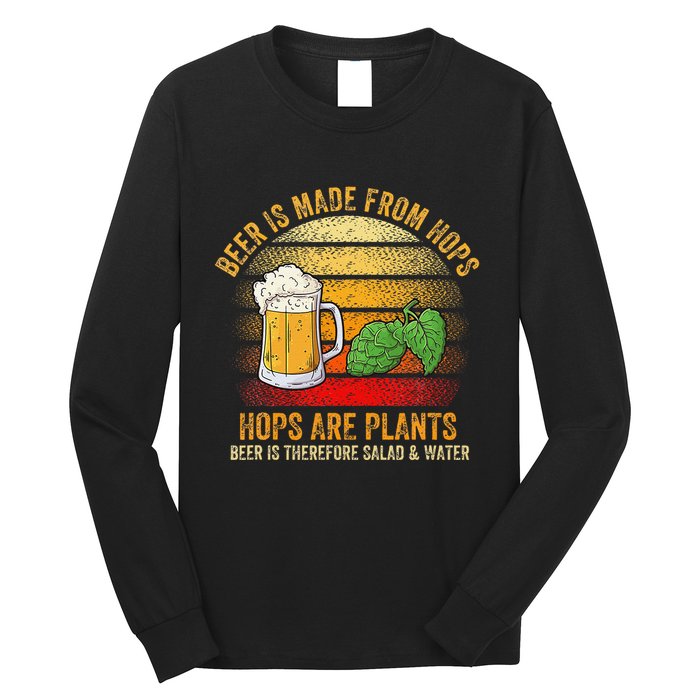 Hops Are Plants Beer Therefore Salad & Water Long Sleeve Shirt
