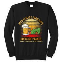 Hops Are Plants Beer Therefore Salad & Water Sweatshirt