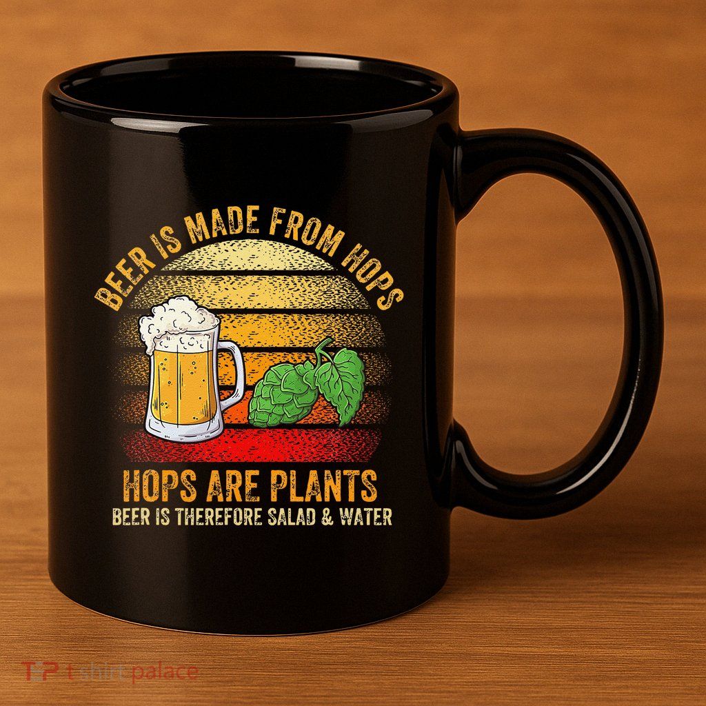 Hops Are Plants Beer Therefore Salad & Water 11oz C Handle Ceramic Mug