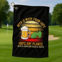 Hops Are Plants Beer Therefore Salad & Water Golf Towel