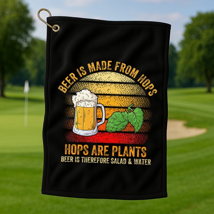 Hops Are Plants Beer Therefore Salad & Water Golf Towel