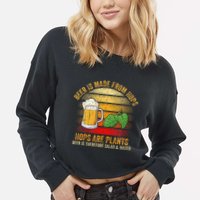 Hops Are Plants Beer Therefore Salad & Water Cropped Pullover Crew