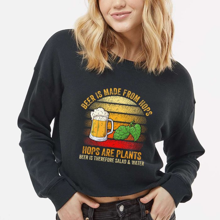 Hops Are Plants Beer Therefore Salad & Water Cropped Pullover Crew