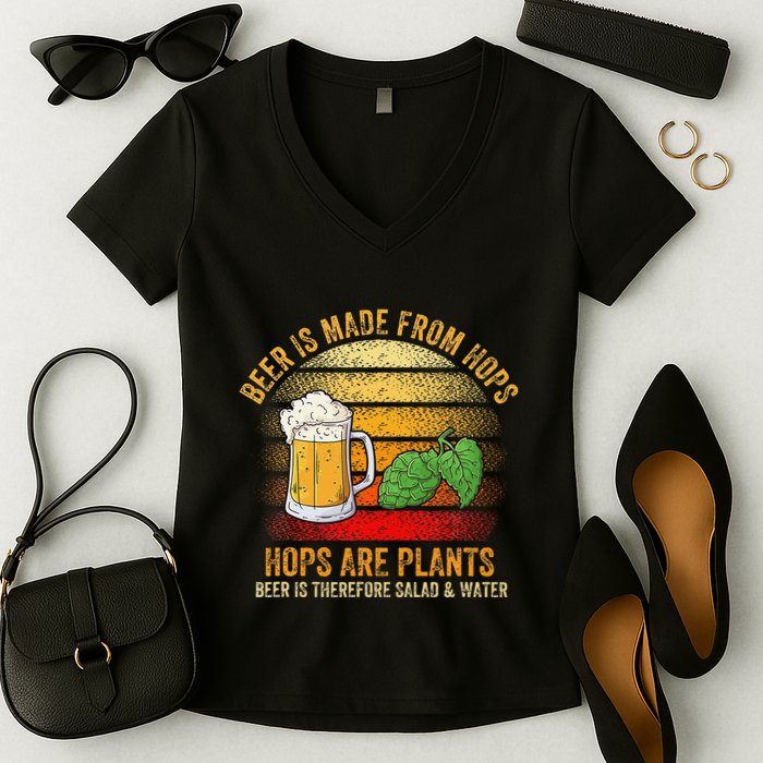 Hops Are Plants Beer Therefore Salad & Water Women's V-Neck T-Shirt