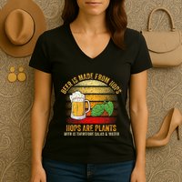 Hops Are Plants Beer Therefore Salad & Water Women's V-Neck T-Shirt