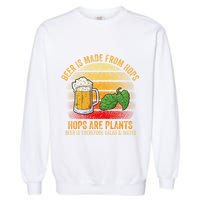 Hops Are Plants Beer Therefore Salad & Water Garment-Dyed Sweatshirt