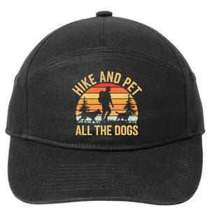 Hike And Pet All The Dogs Hiking Dog Lovers Outdoor Mountain 7-Panel Snapback Hat