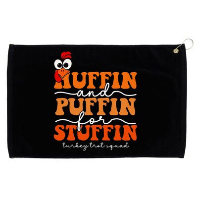 Huffin And Puffin For Stuffin Turkey Trot Squad Thanksgiving Grommeted Golf Towel