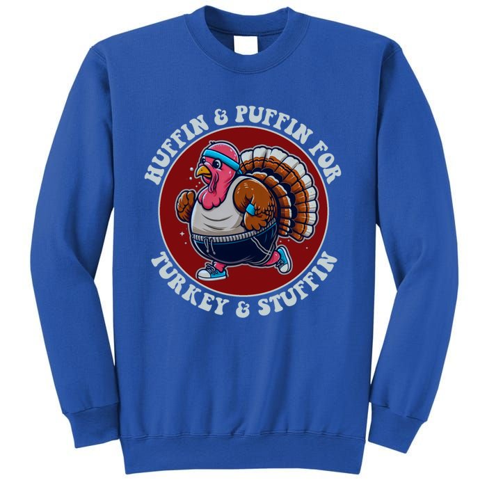 Huffin And Puffin For Turkey And Stuffin Funny Trot Run Gift Sweatshirt