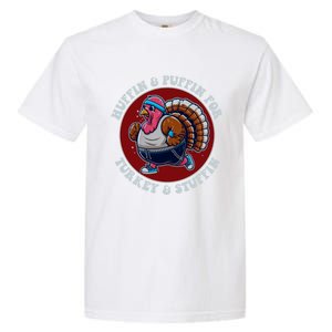 Huffin And Puffin For Turkey And Stuffin Funny Trot Run Gift Garment-Dyed Heavyweight T-Shirt