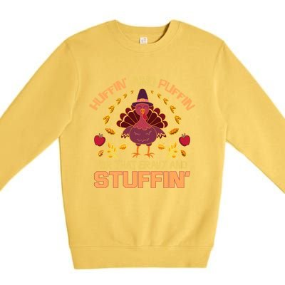 Huffin And Puffin For Stuffin Turkey Trot Squad Thanksgiving Gift Premium Crewneck Sweatshirt