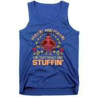 Huffin And Puffin For Stuffin Turkey Trot Squad Thanksgiving Gift Tank Top