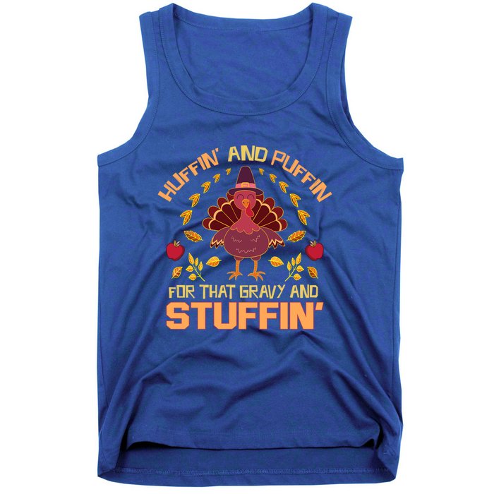 Huffin And Puffin For Stuffin Turkey Trot Squad Thanksgiving Gift Tank Top