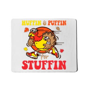 Huffin And Puffin Stuffin Thanksgiving Cute Turkey Run Trot Mousepad