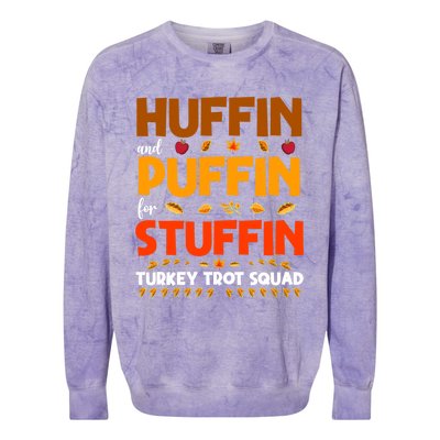 Huffin And Puffin For Stuffin Turkey Trot Squad Cool Gift Colorblast Crewneck Sweatshirt