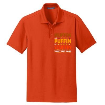 Huffin And Puffin For Stuffin Turkey Trot Squad Cool Gift Dry Zone Grid Polo