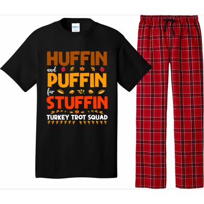 Huffin And Puffin For Stuffin Turkey Trot Squad Cool Gift Pajama Set