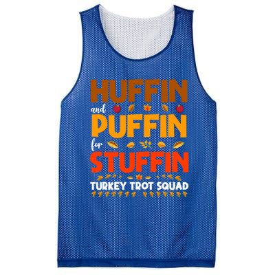 Huffin And Puffin For Stuffin Turkey Trot Squad Cool Gift Mesh Reversible Basketball Jersey Tank