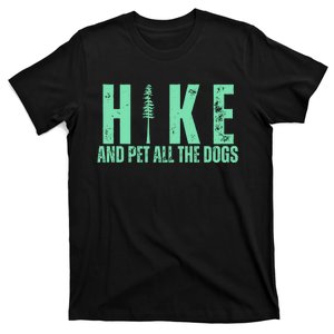 Hike And Pet All The Dogs T-Shirt