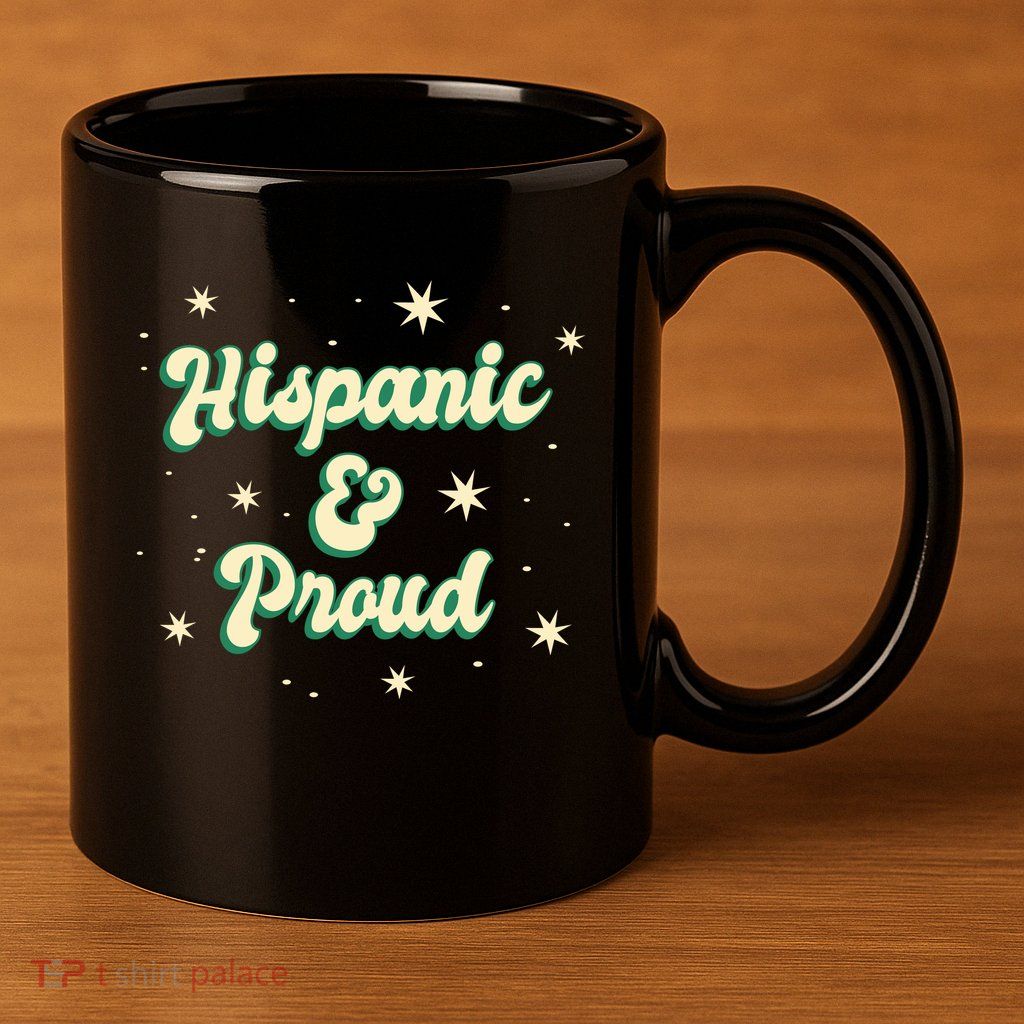 Hispanic And Proud 11oz C Handle Ceramic Mug