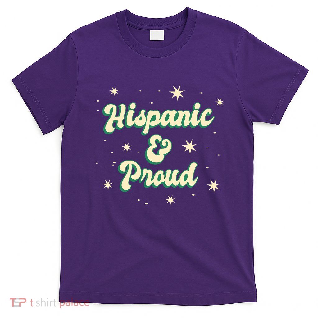 Hispanic And Proud T-Shirt