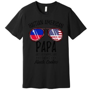 Haitian American Papa Haitian Fathers Day Premium T-Shirt