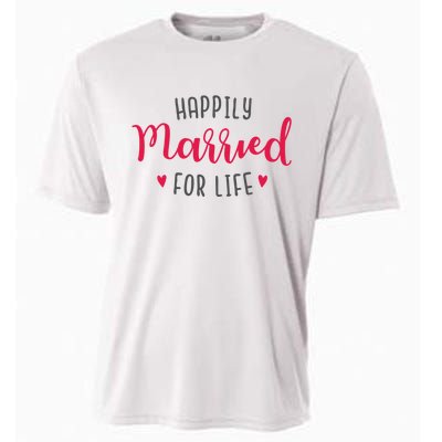 Happily Married For Life Cooling Performance Crew T-Shirt