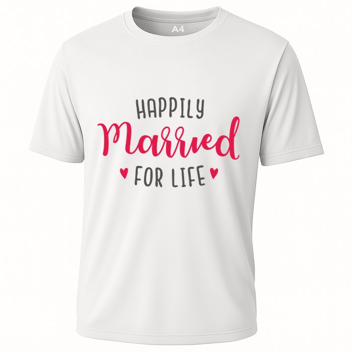 Happily Married For Life Cooling Performance Crew T-Shirt