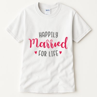 Happily Married For Life Tall T-Shirt