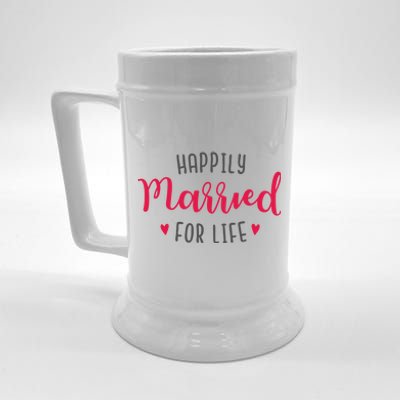 Happily Married For Life Beer Stein