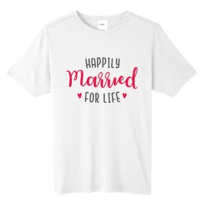 Happily Married For Life Tall Fusion ChromaSoft Performance T-Shirt