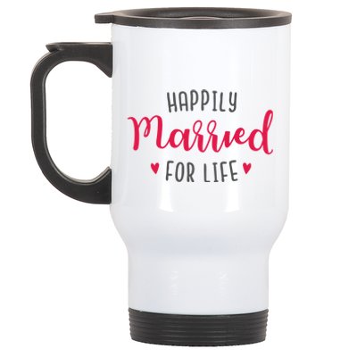 Happily Married For Life Stainless Steel Travel Mug