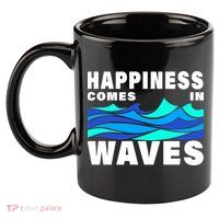 Happiness Comes In Waves 11oz C Handle Ceramic Mug