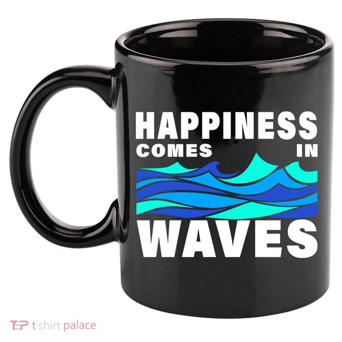Happiness Comes In Waves 11oz C Handle Ceramic Mug