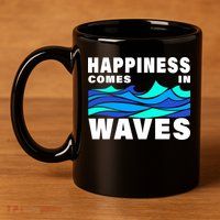 Happiness Comes In Waves 11oz C Handle Ceramic Mug