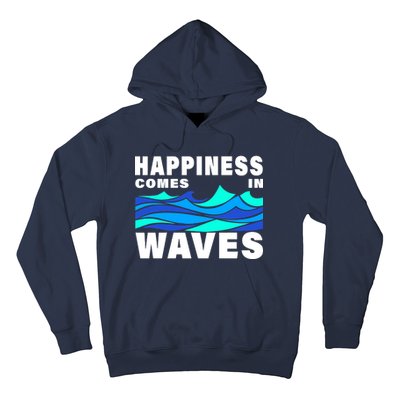 Happiness Comes In Waves Hoodie