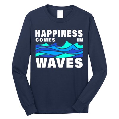 Happiness Comes In Waves Long Sleeve Shirt