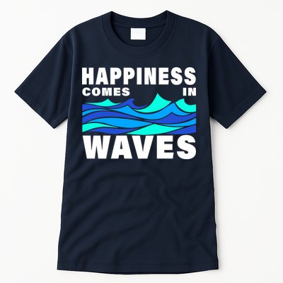 Happiness Comes In Waves Tall T-Shirt