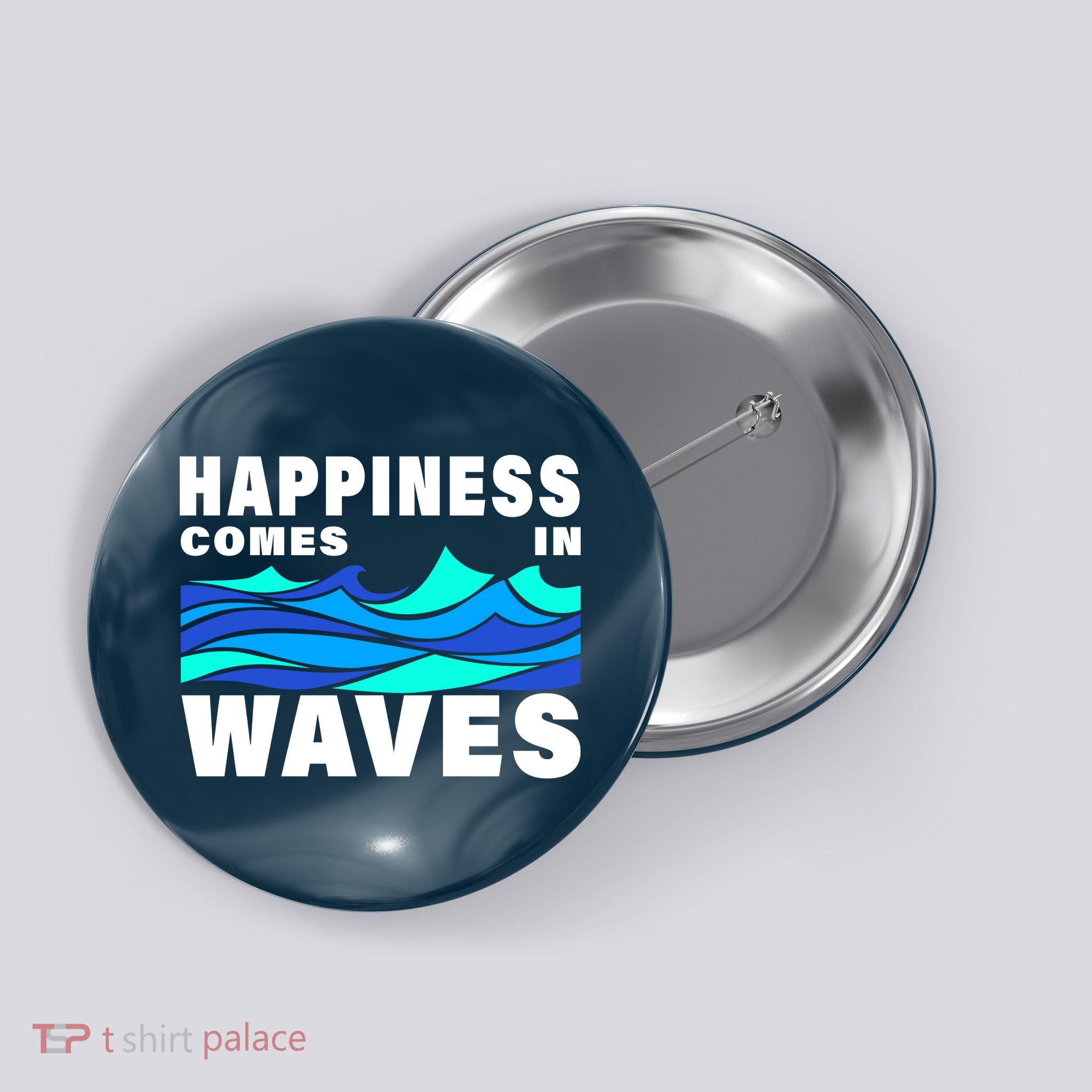Happiness Comes In Waves Button