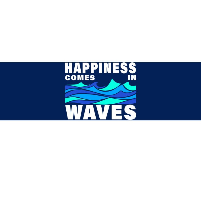 Happiness Comes In Waves Bumper Sticker