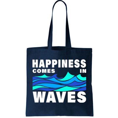 Happiness Comes In Waves Tote Bag