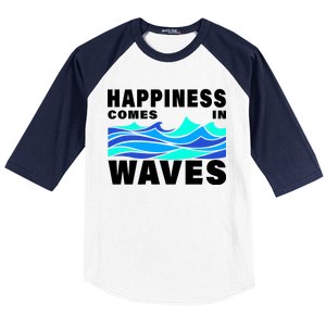 Happiness Comes In Waves Baseball Sleeve Shirt