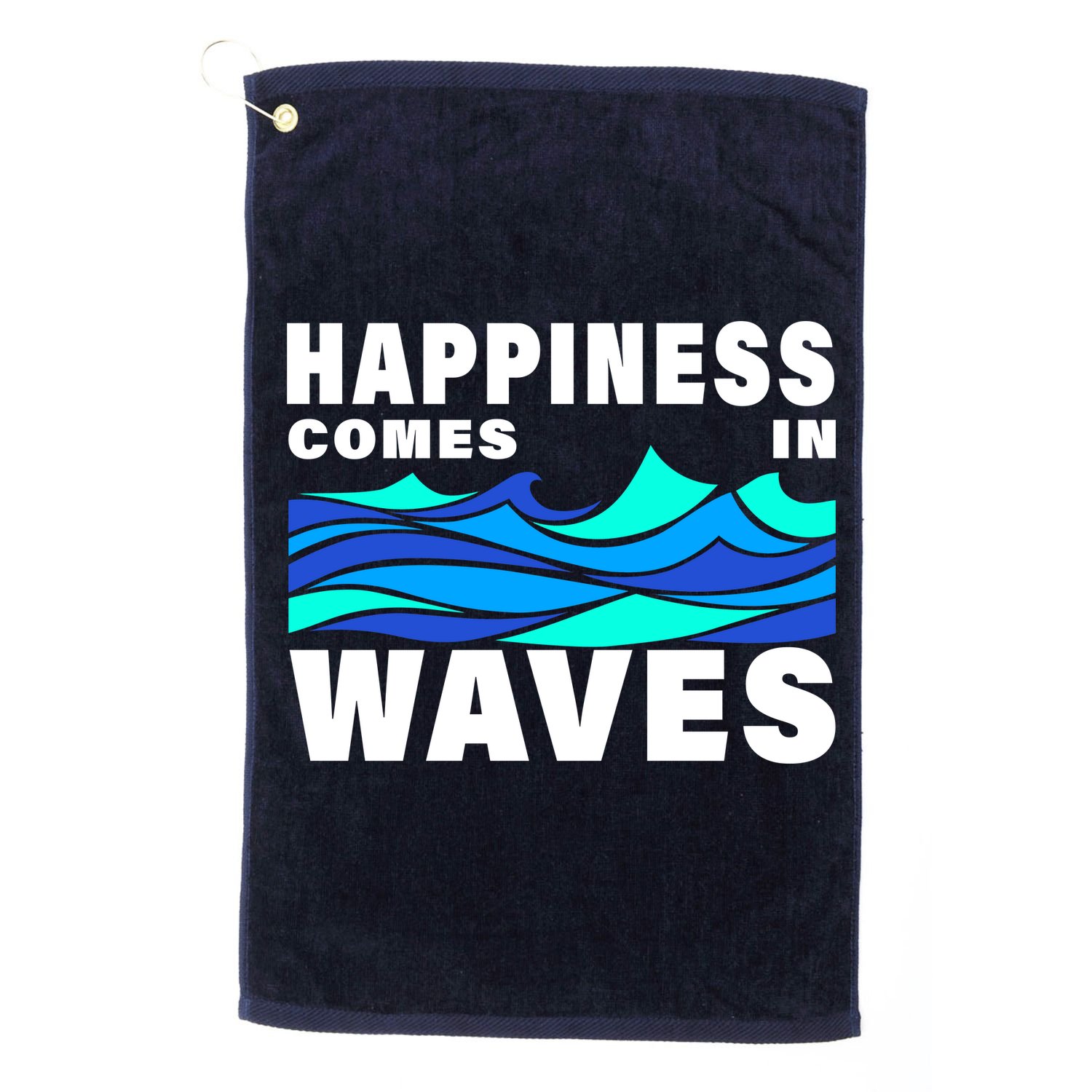 Happiness Comes In Waves Golf Towel