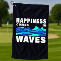 Happiness Comes In Waves Golf Towel