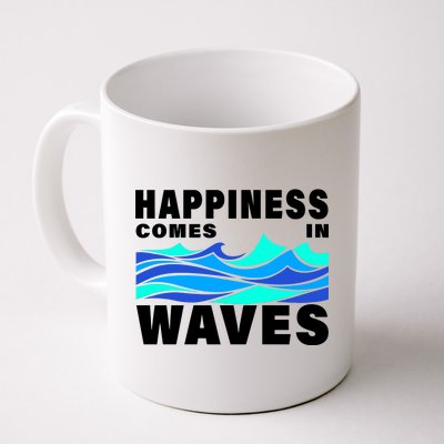 Happiness Comes In Waves Coffee Mug