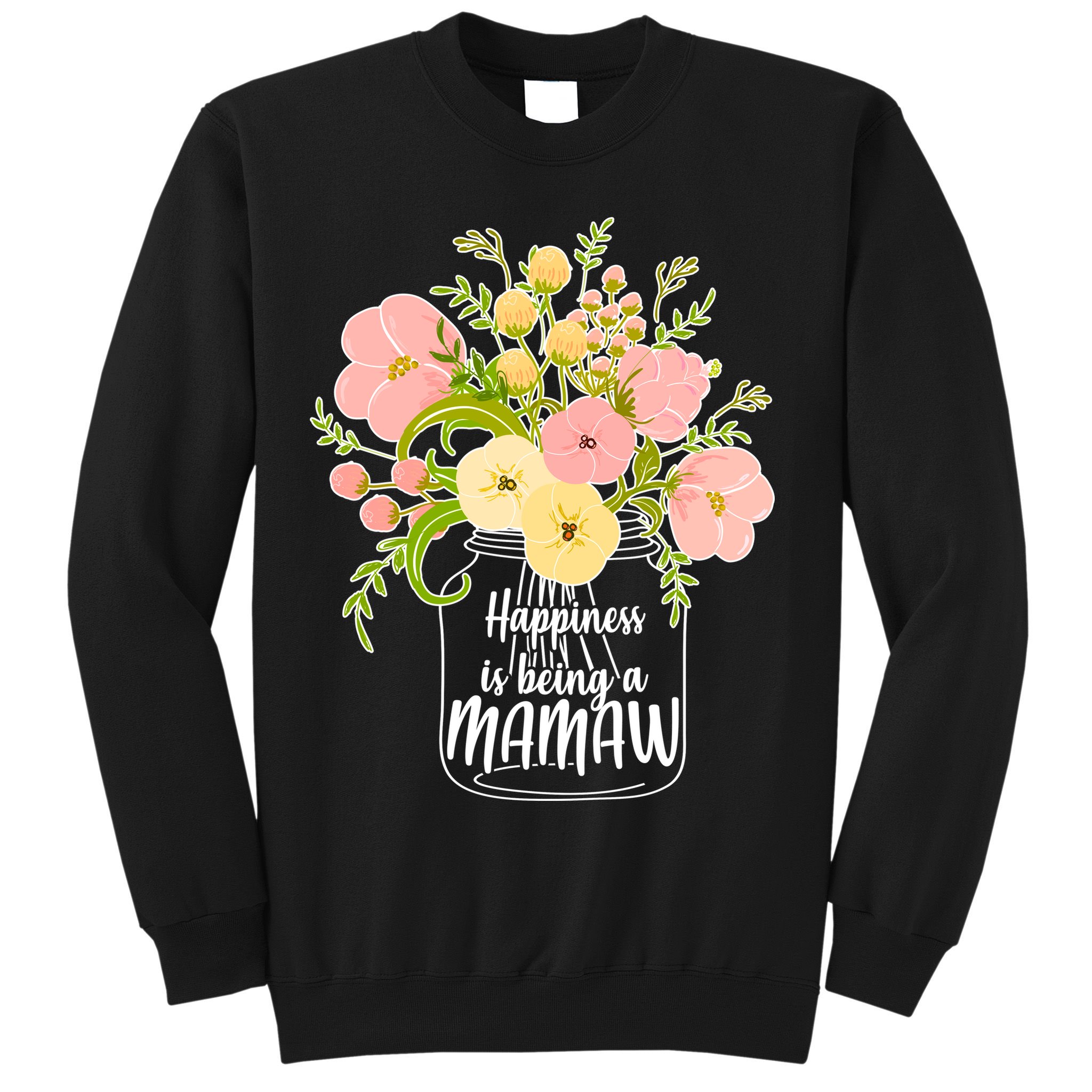 Happiness Is Being A Mamaw Sweatshirt