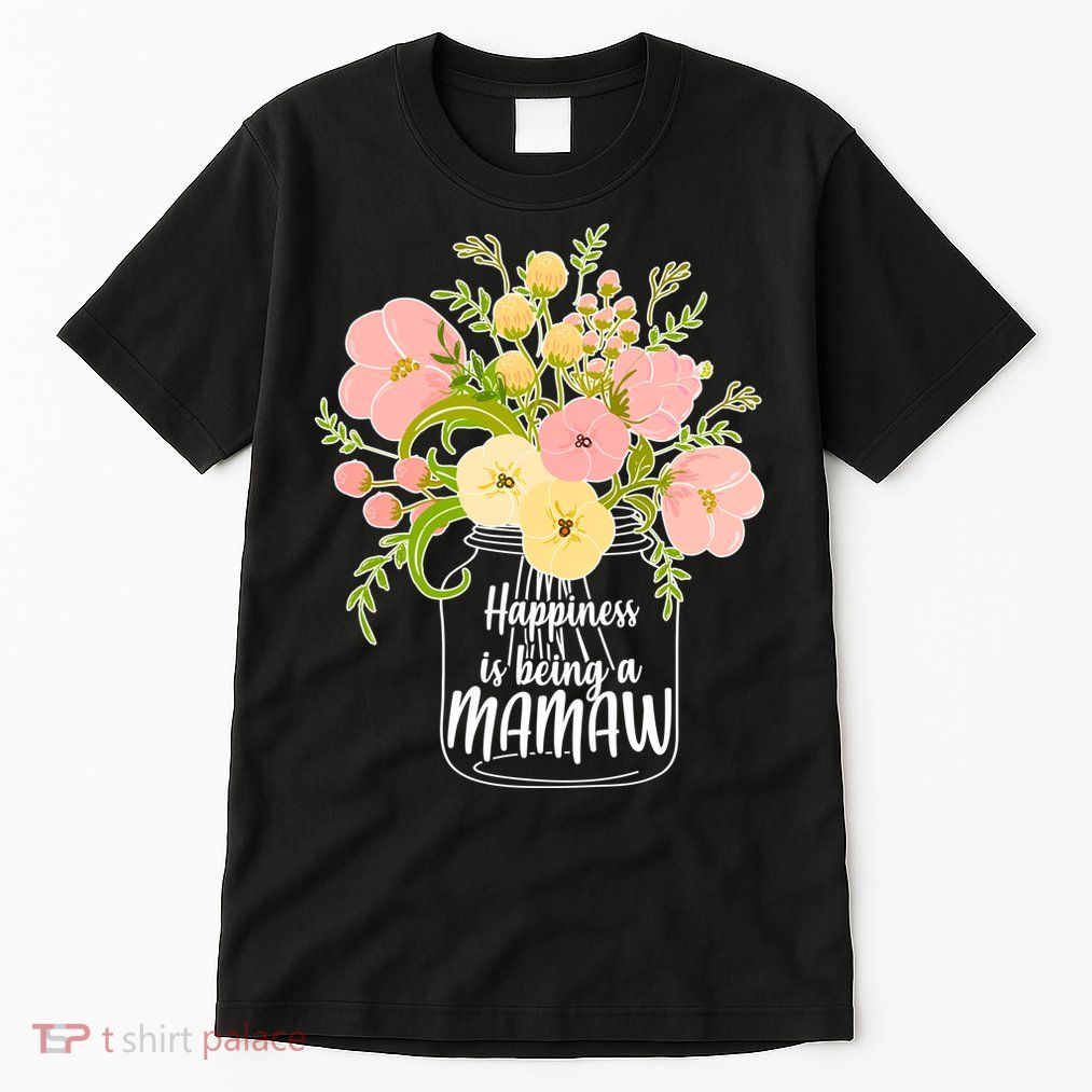 Happiness Is Being A Mamaw Tall T-Shirt