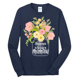 Happiness Is Being A Mamaw Tall Long Sleeve T-Shirt