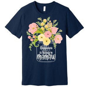 Happiness Is Being A Mamaw Premium T-Shirt